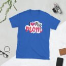 I Love My Mom Mothers Day T-shirt Women T-Shirt Top | Mama Tee, Mom Shirt, Mom Lover Top