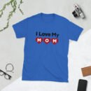 Mothers Day I Love My MOM T-shirt Women T-Shirt Top - Mama Tee, Mom Shirt, Mom Lover Top