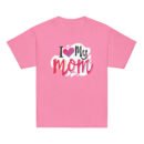 I Love My Mom Mothers Day T-shirt Women T-Shirt Mama Tee, Mom Shirt, Mom Lover Tee Top