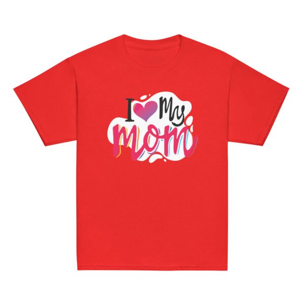 I Love My Mom Mothers Day T-shirt Women T-Shirt Mama Tee, Mom Shirt, Mom Lover Tee Top - Image 10