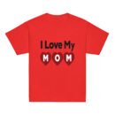 I Love My Mom Mothers Day T-shirt Women T-Shirt Mama Tee, Mom Shirt, Mom Lover Tee Top Girls T-shirt