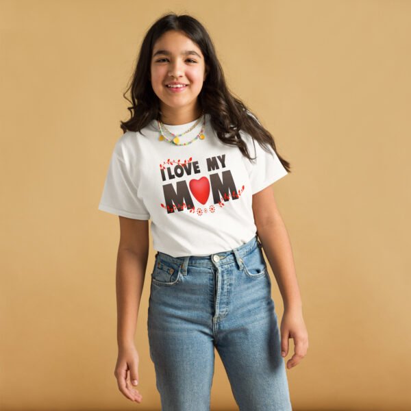 I Love My Mom Mothers Day T-shirt Women T-Shirt Mama Tee, Mom Shirt, Mom Lover Tee Top Girls T-shirt